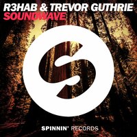 Soundwave - R3HAB, Trevor Guthrie