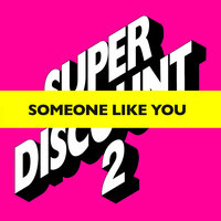 Someone Like You - Etienne De Crecy, Julien Delfaud, Alex Gopher