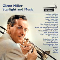 Starlight and Music - Glenn Miller, Glenn Miller & His Orchestra, Ray Eberle