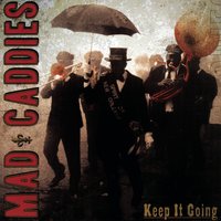 Today - Mad Caddies