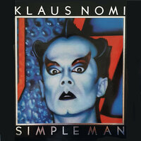 Simple Man - Klaus Nomi