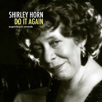 I'm in the Mood for Love - Shirley Horn