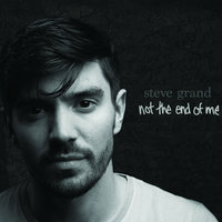 Not the End of Me - Steve Grand