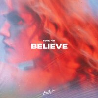 Believe - Scott Rill