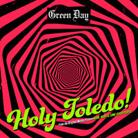Holy Toledo! - Green Day