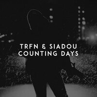 Counting Days - TRFN, Siadou