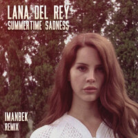 Summertime - Lana Del Rey, Imanbek