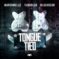 Tongue Tied - Marshmello, YUNGBLUD, blackbear