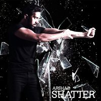 Shatter - Arshad