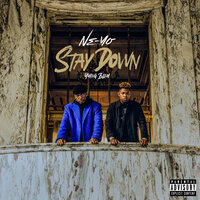 Stay Down - Ne-Yo, Yung Bleu