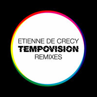 Tempovision - Etienne De Crecy, Belita Woods