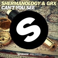 Can't You See - Shermanology, GRX