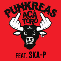 Aca' Toro - Punkreas, Ska-P
