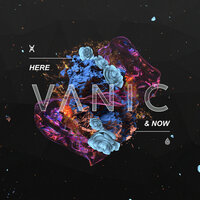 Here & Now (Holding On) - Vanic