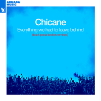 Everything We Had To Leave Behind - Chicane, Joseph Aquilina