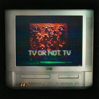 TV or Not TV - Liily