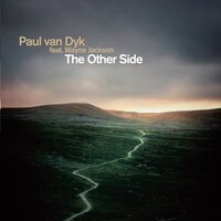 The Other Side - Paul van Dyk, Wayne Jackson, Deep Dish
