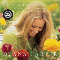 Before We Ever Heard Goodbye - Deana Carter