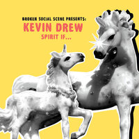 Farewell To The Pressure Kids - Kevin Drew