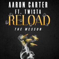 Reload The Wesson - Aaron Carter, Twista