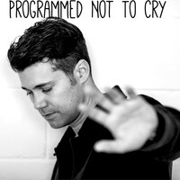 Programmed Not To Cry - Drew Seeley