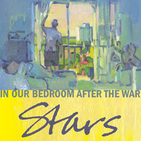 In Our Bedroom After The War - Stars