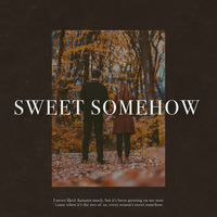 Sweet Somehow - Chris Howland