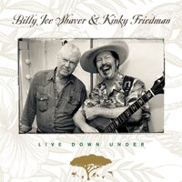 Before All Hell Breaks Loose - Billy Joe Shaver, Kinky Friedman