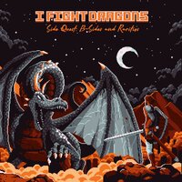 Dreams and Lies - I Fight Dragons