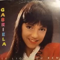 Se liga, meu bem - Gabriela