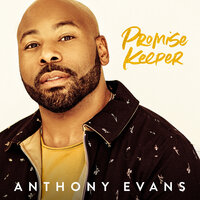 Promise Keeper - Anthony Evans