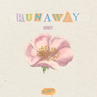 Runaway - Honey