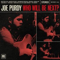 Who Will Be Next - Joe Purdy