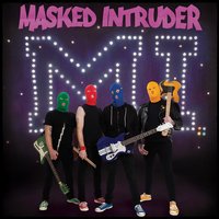 I Don't Wanna Say Goodbye to You Tonight - Masked Intruder