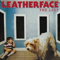 In My Life - Leatherface