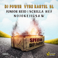 Special Delivery - Vybz Kartel, SL, DJ Power