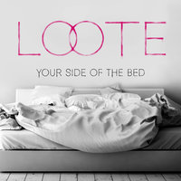 Your Side Of The Bed - Loote, Flyboy