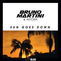 Sun Goes Down - Bruno Martini, ADORA