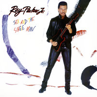 Sex and the Single Man - Ray Parker Jr.