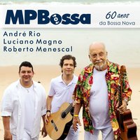 Garota de Ipanema - Roberto Menescal, André Rio, Luciano Magno
