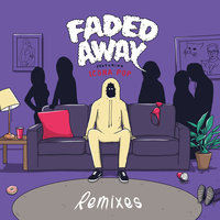 Faded Away - Sweater Beats, Icona Pop, Akouo