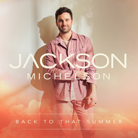 Back To That Summer - Jackson Michelson