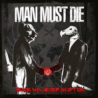 Absence Makes the Hate Grow Stronger - Man Must Die