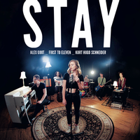 STAY - Alex Goot, First to Eleven, Kurt Hugo Schneider