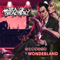 Welcome to Wonderland - Sea Of Treachery