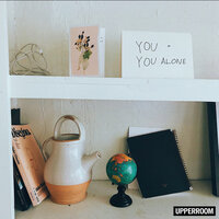 You and You Alone - UPPERROOM, Cody Lee