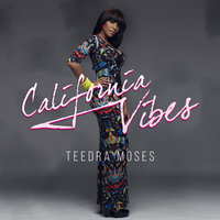 California Vibes - Teedra Moses
