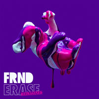 Erase - FRND, ARTY