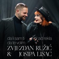 Da Li Sam Ti Ikad Rekla Da Te Volim - Zvjezdan Ružić, Josipa Lisac