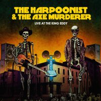 The Harpoonist & the Axe Murderer